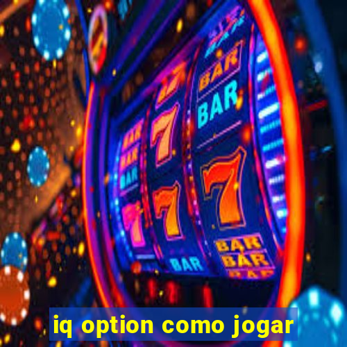 iq option como jogar